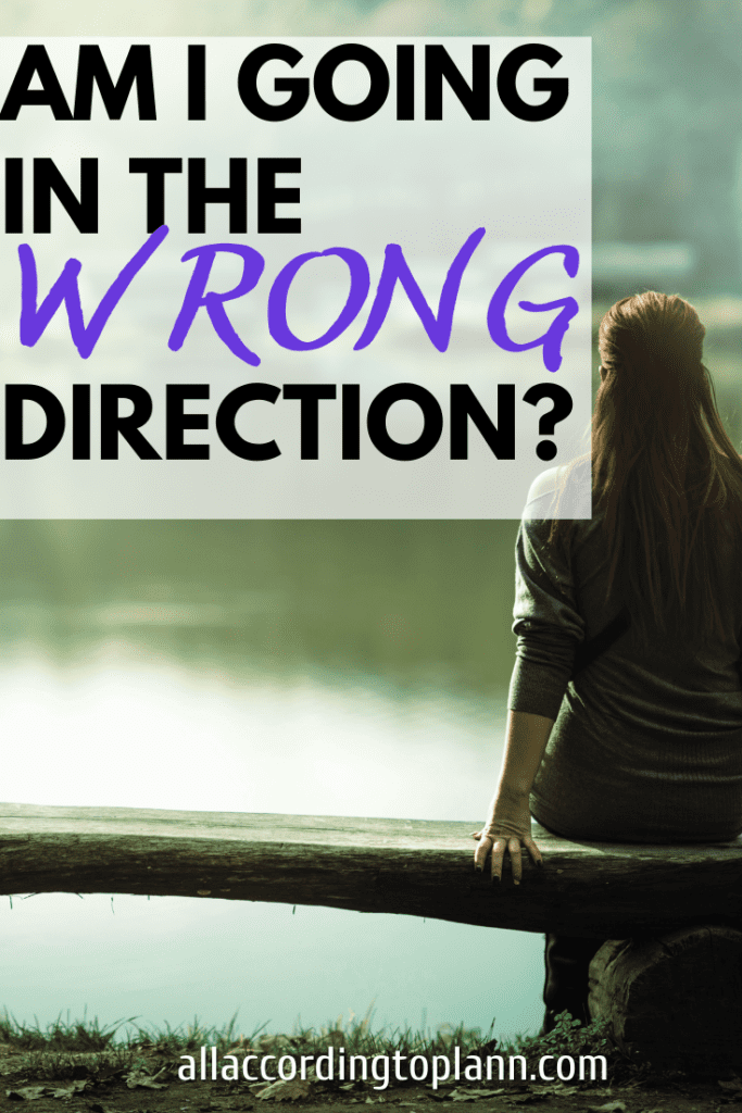 am i going in the wrong direction