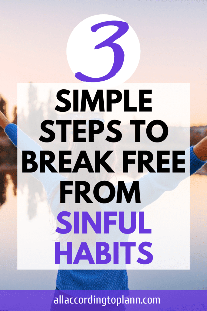 How to get rid of a sinful habit