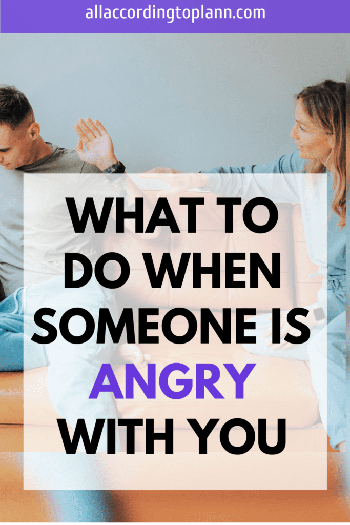 What to do when someone is angry with you-allaccordingtoplann.com