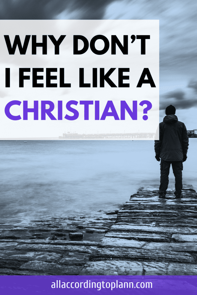Why don't I feel like a Christian-allaccordingtoplann.com