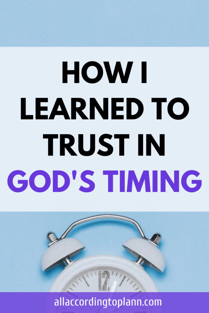 How I learned to trust in God's timing