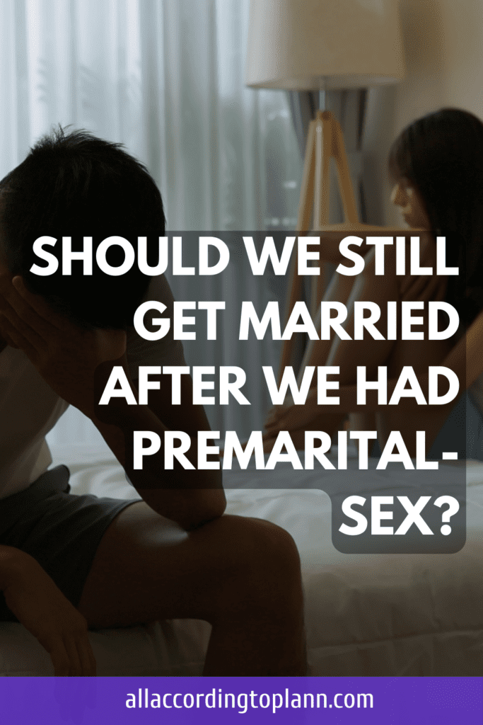 Should we still get married after we had sex
