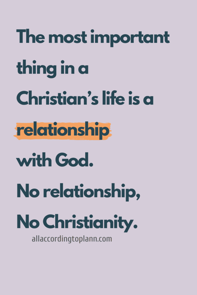  No relationship, No Christianity-allaccordingtoplann.com